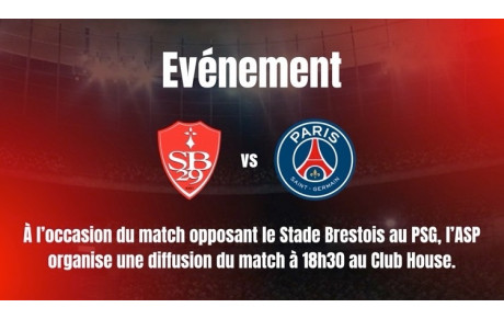 Evénement : Diffusion du match opposant le SB29 au PSG